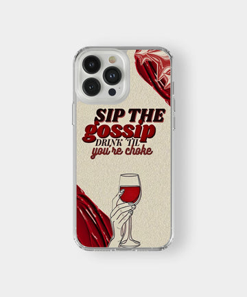 Sip The Gossip Phone Case.