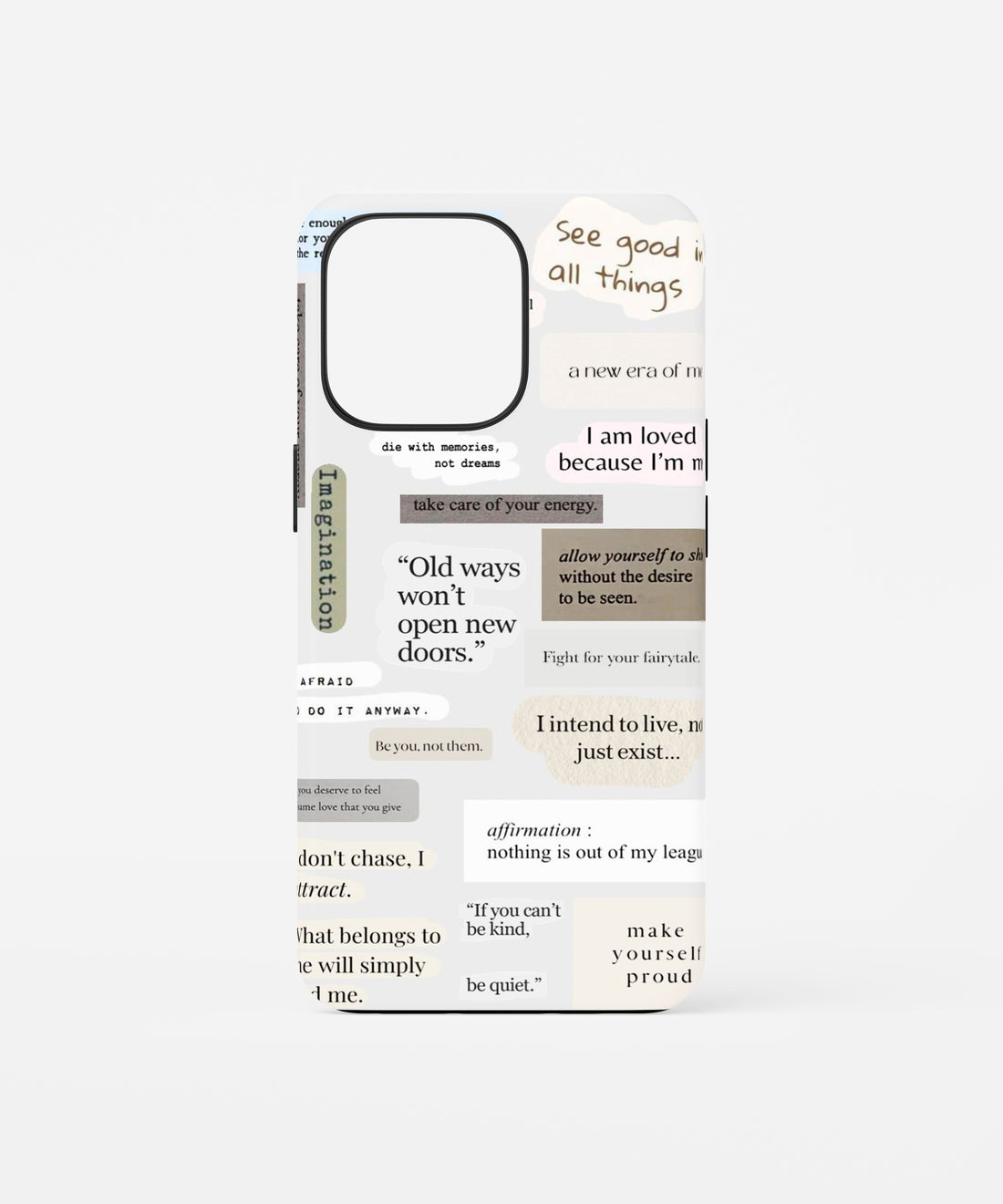 Positive Quotes Phone Case