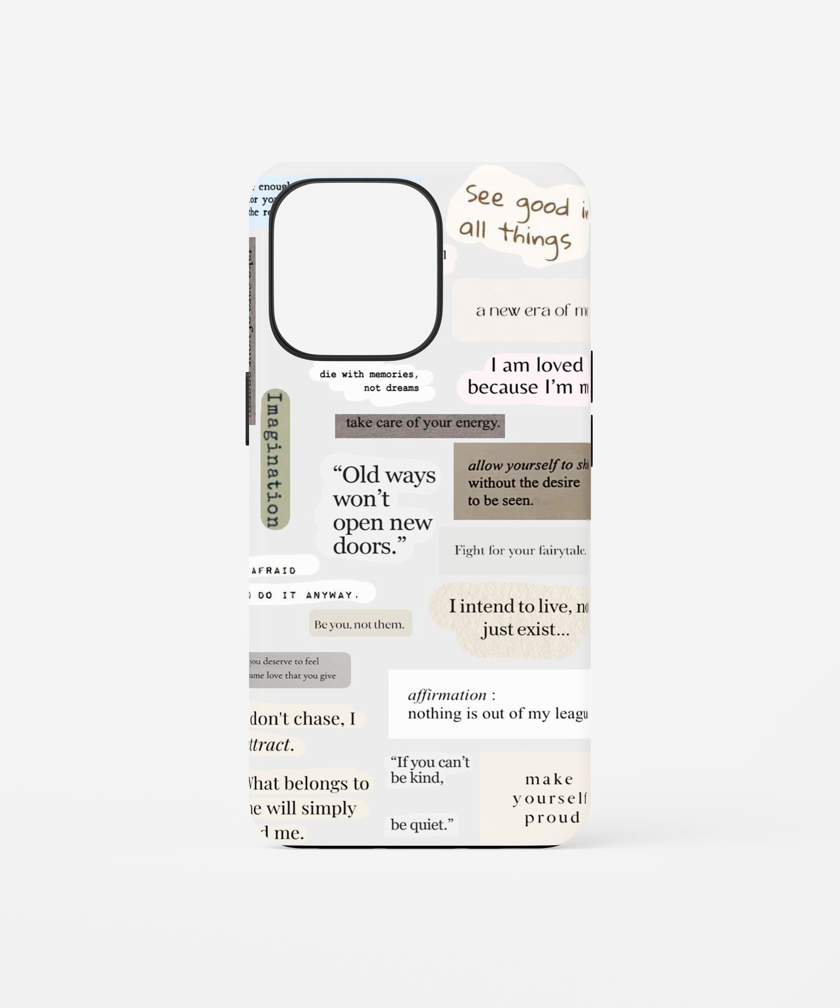 Positive Quotes Phone Case