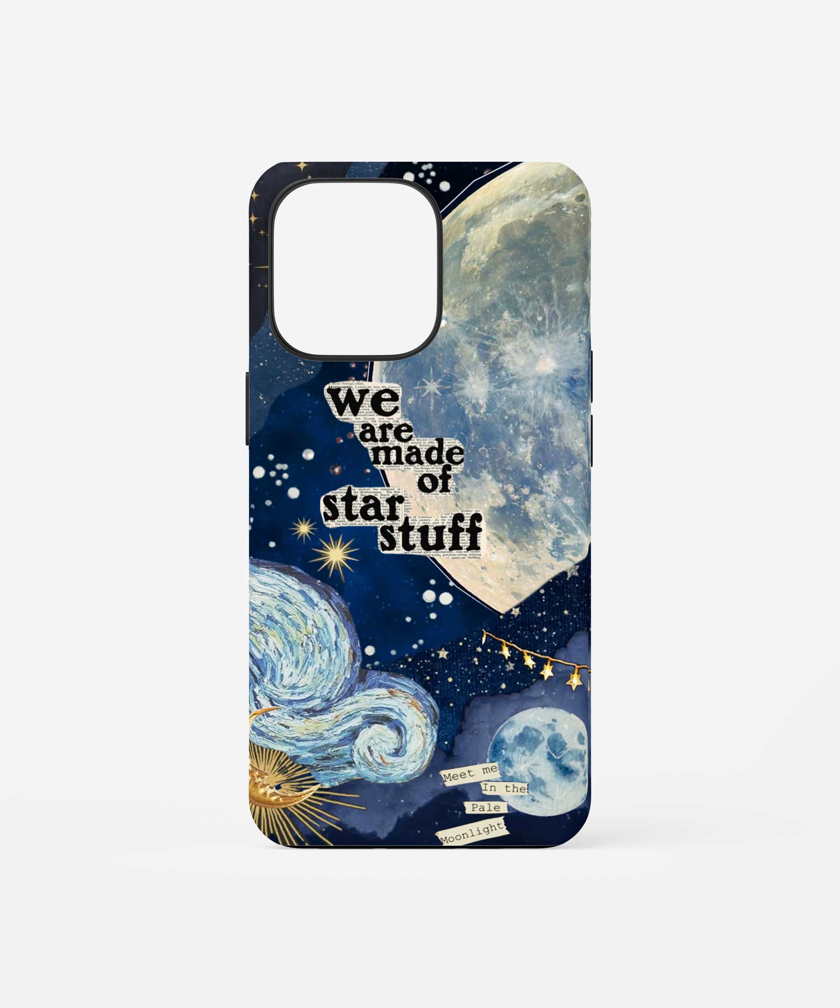 We Are Made of Star Stuff Phone Case.