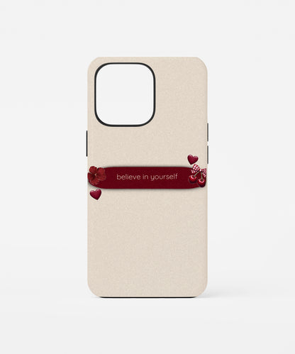 Believe In Yourself Phone Case.