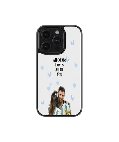 All of Me Loves All of You Phone Case
