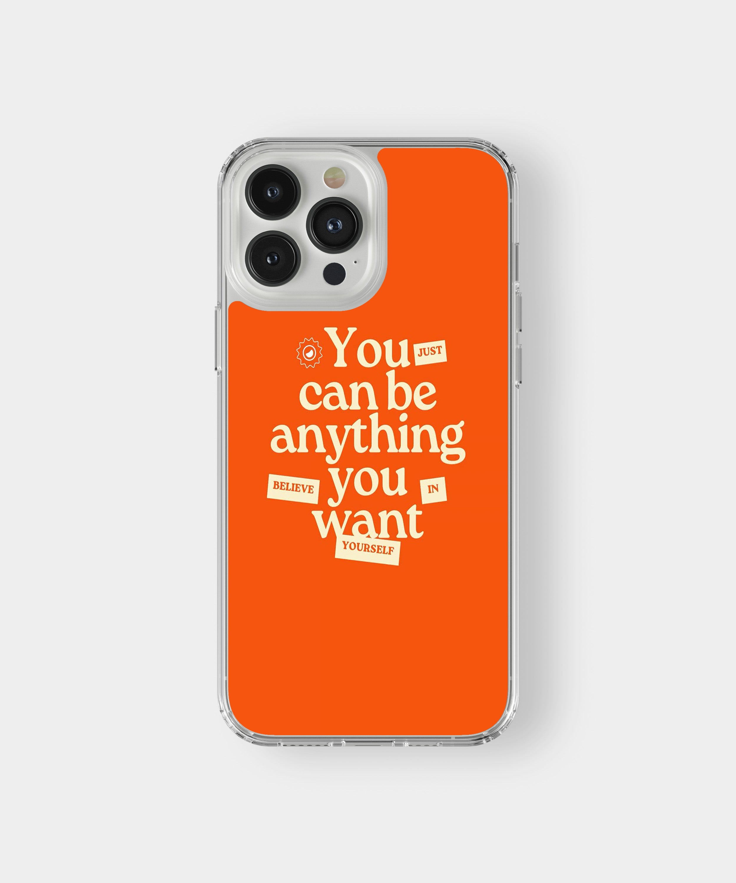 You Can Be Anything Phone Case.