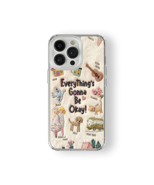 Everything’s Gonna Be Okay Softcore phone case