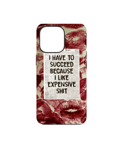 Expensive Taste Quote Phone Case.