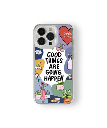 Good Things Only Positive Energy Phone Case.