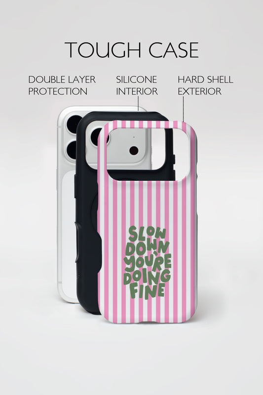 Slow Down Phone Case.