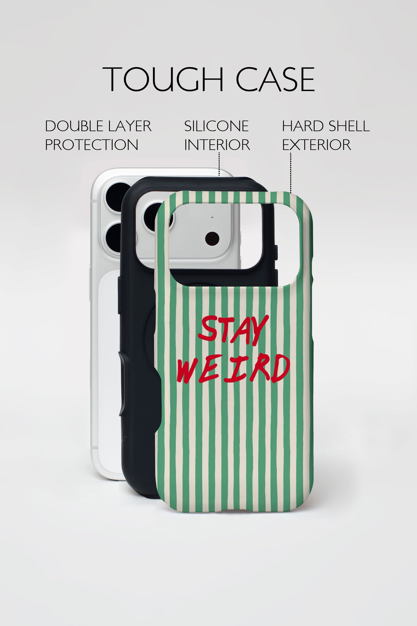 Stay Weird Phone Case.