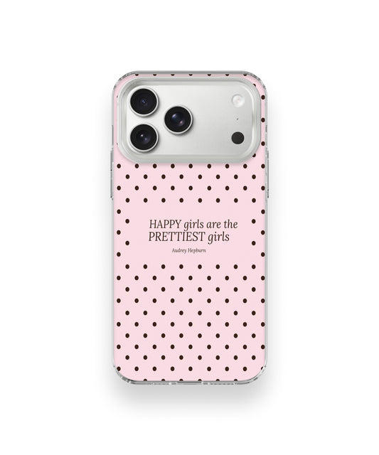 Happy Girls Quote Phone Case.