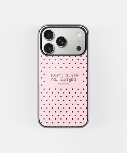 Happy Girls Quote Phone Case.