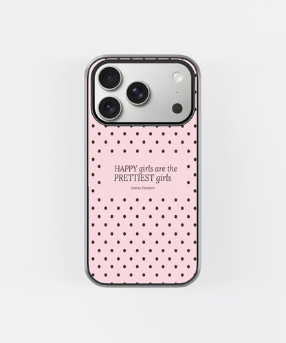 Happy Girls Quote Phone Case.