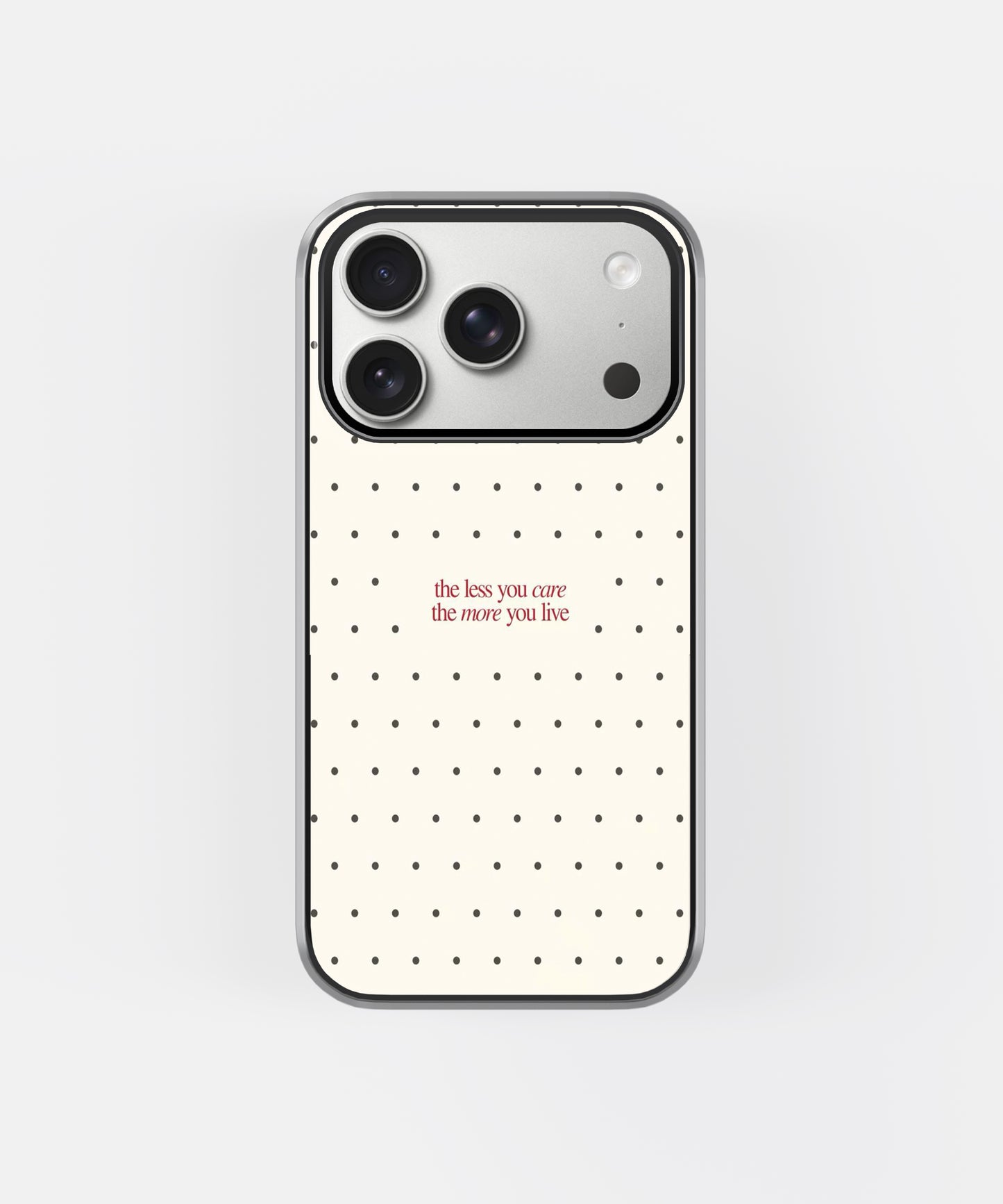 Care Less Live More Phone Case.