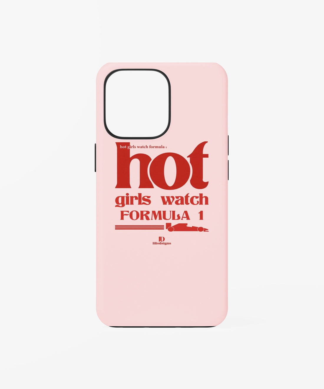 Hot Girls Watch Formula Phone Case.